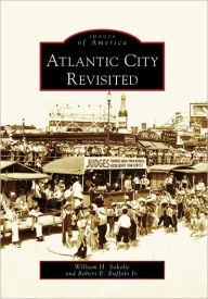 Title: Atlantic City Revisited, Author: Arcadia Publishing