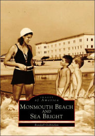 Title: Monmouth Beach and Sea Bright, Author: Arcadia Publishing