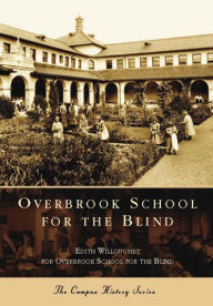 Title: Overbrook School for the Blind, Author: Edith Willoughby