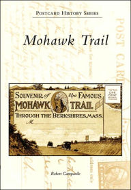 Title: Mohawk Trail, Author: Robert Campanile