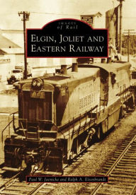 Title: The Elgin, Joliet and Eastern Railway, Author: Paul W. Jaenicke