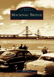Title: Mackinac Bridge, Author: Arcadia Publishing