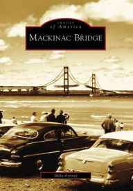 Title: Mackinac Bridge, Author: Arcadia Publishing