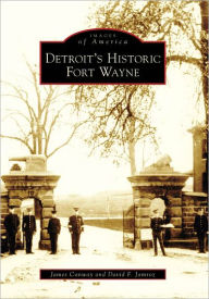 Title: Detroit's Historic Fort Wayne, Author: James Conway