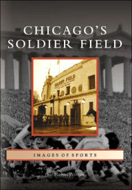 Title: Chicago's Soldier Field, Author: Paul Michael Peterson