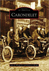 Title: Carondelet, Author: John A. Wright Sr.