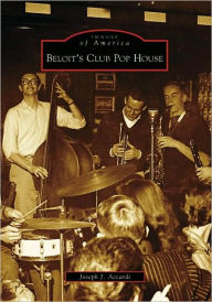 Title: Beloit's Club Pop House, Author: Joseph J. Accardi