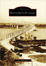 Title: Route 66 in St. Louis, Author: Joe Sonderman