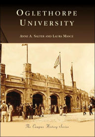 Title: Oglethorpe University, Author: Anne A. Salter