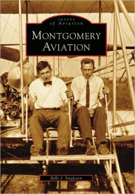 Title: Montgomery Aviation, Author: Billy J. Singleton