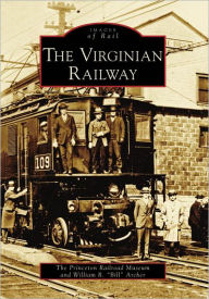 Title: The Virginian Railway, Author: Princeton Railroad Museum