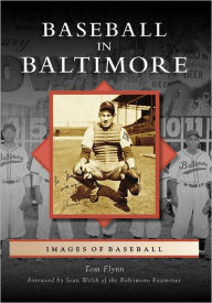 Title: Baseball in Baltimore, Author: Arcadia Publishing