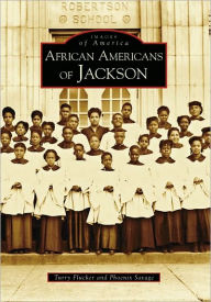Title: African Americans of Jackson, Author: Turry Flucker