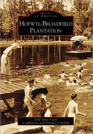 Title: Hofwyl-Broadfield Plantation, Author: Arcadia Publishing