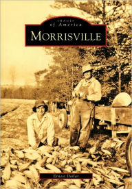 Title: Morrisville, Author: Ernest Dollar