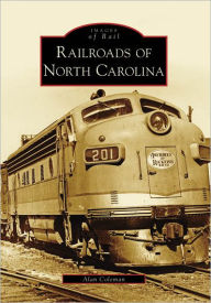 Title: Railroads of North Carolina, Author: Arcadia Publishing