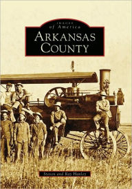 Title: Arkansas County, Author: Steven Hanley
