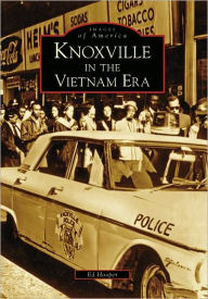 Title: Knoxville in the Vietnam Era, Author: Ed Hooper