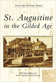Title: St. Augustine in the Gilded Age, Author: Arcadia Publishing