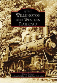 Title: Wilmington and Western Railroad, Author: Gisela Vazquez