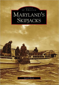 Title: Maryland's Skipjacks, Author: David Berry