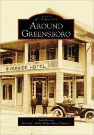 Title: Around Greensboro, Author: Judy Reveal