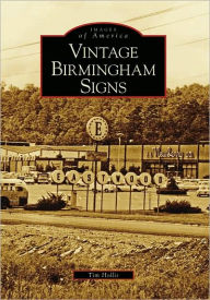 Title: Vintage Birmingham Signs, Author: Tim Hollis