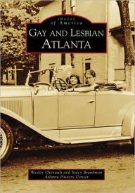 Title: Gay and Lesbian Atlanta, Author: Wesley Chenault