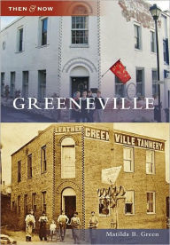 Title: Greeneville, Author: Matilda B. Green