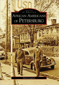 Title: African Americans of Petersburg, Author: Arcadia Publishing