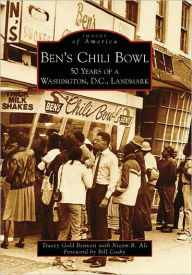 Title: Ben's Chili Bowl: 50 Years of a Washington D.C. Landmark, Author: Tracey Gold Bennett