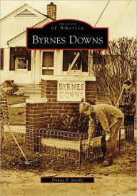 Title: Byrnes Downs, Author: Donna F. Jacobs