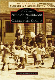 Title: African Americans of Chesterfield County, Author: Arcadia Publishing