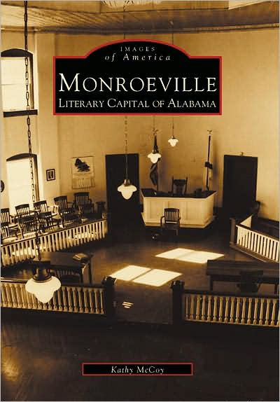 Monroeville: Literary Capital of Alabama