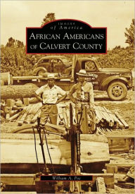 Title: African Americans of Calvert County, Author: Arcadia Publishing