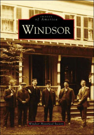 Title: Windsor, Author: Windsor Historical Society