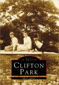 Title: Clifton Park, Author: Arcadia Publishing