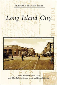 Title: Long Island City, Author: Greater Astoria Historical Society