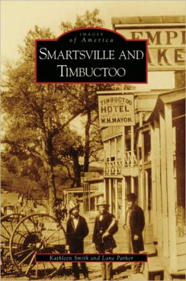 Smartsville And Timbuctoo California Images Of America Series