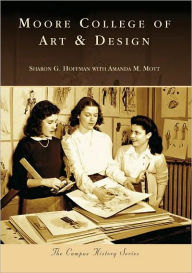 Title: Moore College of Art & Design, Author: Sharon G. Hoffman