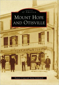 Title: Mount Hope and Otisville, Author: Nancie Craig