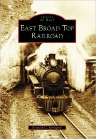 Title: East Broad Top Railroad, Author: Kenneth C. Springirth