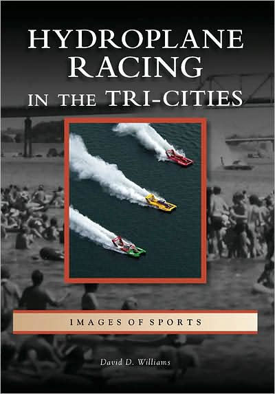 Hydroplane Racing in the Tri-Cities