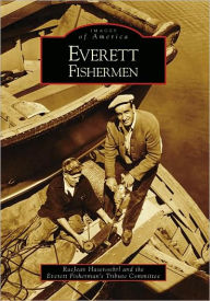 Title: Everett Fishermen, Author: RaeJean Hasenoehrl