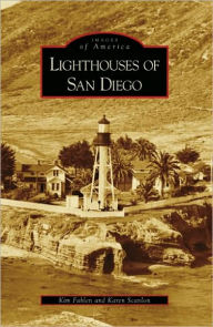 Title: Lighthouses of San Diego, Author: Kim Fahlen