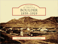 Title: Boulder, Colorado 1859-1919 (Postcard Packet Series), Author: Mona Lambrecht