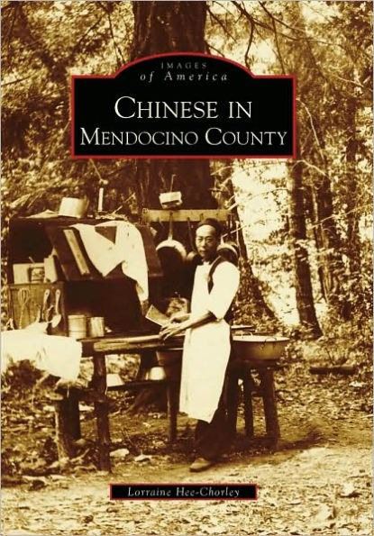 Chinese Mendocino County, California (Images of America Series)