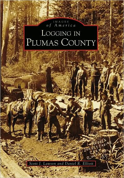 Logging Plumas County (Images of America Series)