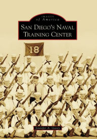 Title: San Diego's Naval Training Center, Author: Jennifer A. Garey