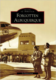 Title: Forgotten Albuquerque, Author: Ty Bannerman
